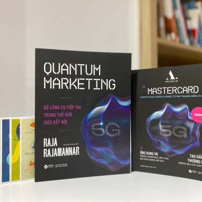 Quantum Marketing - Bộ Công Cụ Tiếp Thị Trong Thế Giới Siêu Kết Nối