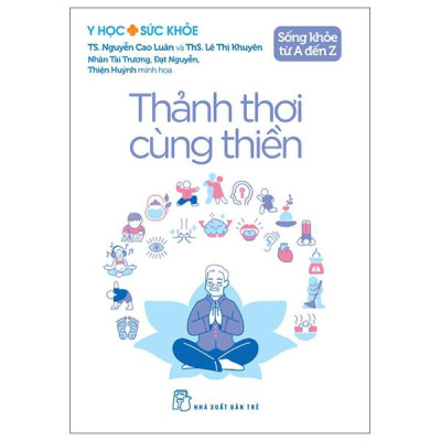 Sách - Y Học Và Sức Khỏe - Sống Khỏe Từ A Đến Z - Thảnh Thơi Cùng Thiền