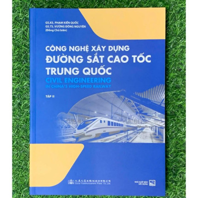 Sách -Công Nghệ Xây Dựng Đường Sắt Cao Tốc Trung Quốc - tập 1 - NXB Xây Dựng (XD-AL)