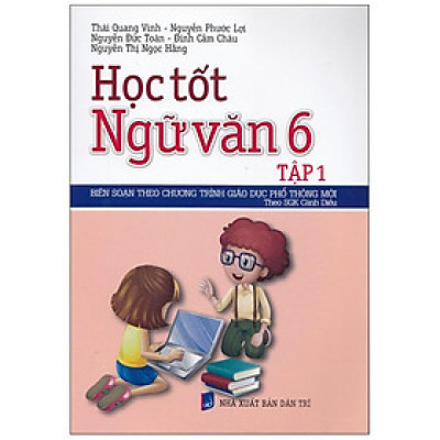 Học Tốt Ngữ Văn 6 - Tập 1 - Cánh Diều