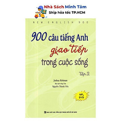 Sách - 900 Câu Tiếng Anh Giao Tiếp Trong Cuộc Sống - Tập 2 (Kèm 1 Đĩa MP3) - Nhân Trí Việt