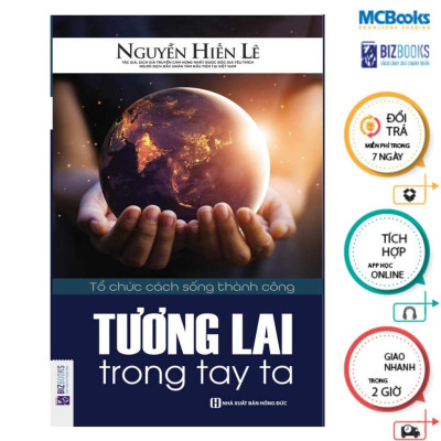 Sách - Tương Lai Trong Tay Ta - MCBooks