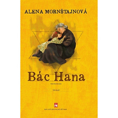 Sách - Bác Hana - Tiểu Thuyết - Alena Mornštajnová - NXB Phụ Nữ