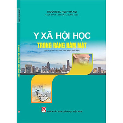 Y xã hội học trong Răng hàm mặt (Sách dùng cho sinh viên Răng hàm mặt)