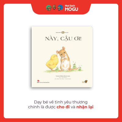 Truyện Ehon bé 1-2-3 tuổi - Này, cậu ơi!