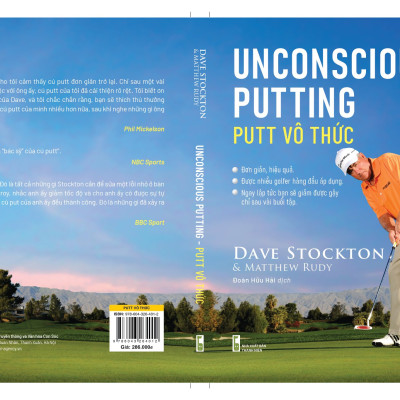 H1-Sách hướng dẫn chơi golf : "Putt vô thức - Unconscious Putting" của Dave Stockton