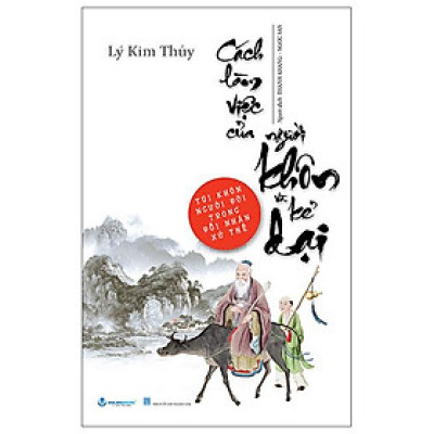 Cách Làm Việc Của Người Khôn Và Kẻ Dại - Tái Bản