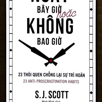 Ngay Bây Giờ Hoặc Không Bao Giờ (Tái Bản)
