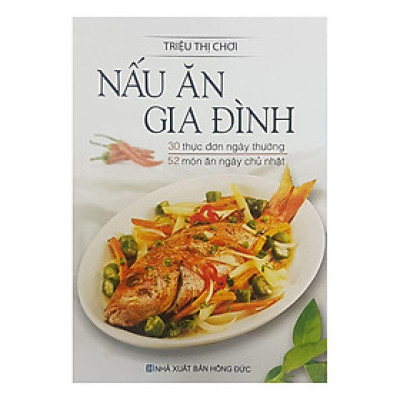 Nấu Ăn Gia Đình (Tái Bản)