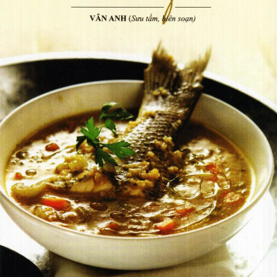 Các Món Canh Ngon (Tái Bản 2016)