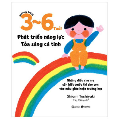 Sách - Nuôi Dạy Trẻ Từ 3-6 Tuổi - Phát Triển Năng Lực - Tỏa Sáng Cá Tính