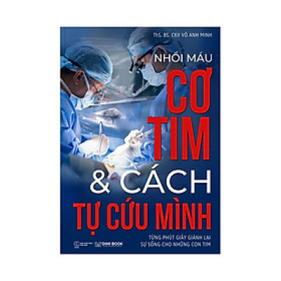 Nhồi Máu Cơ Tim Và Cách Tự Cứu Mình