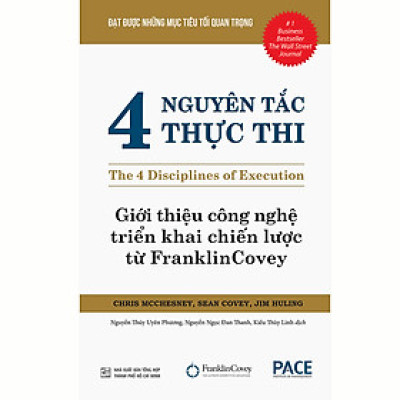 4 Nguyên Tắc Thực Thi (The 4 Disciplines of Execution) - PACE Books