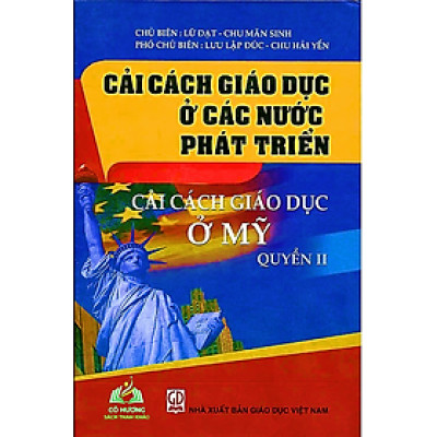 Sách - Cải cách giáo dục ở các nước phát triển - Cải cách giáo dục ở Mỹ (Quyển II) #huongbook