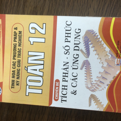 Combo Toán Lớp 12: Bất Đẳng Thức Dưới Góc Nhìn Của Các Bổ Đề + Tích Phân - Số Phức - Ứng Dụng