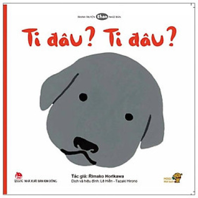 Ehon - Mọt Sách Mogu - Ti Đâu? Ti Đâu? (Từ 0 - 6 Tuổi)