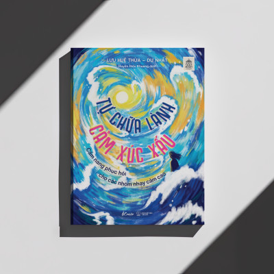 Tự Chữa Lành Cảm Xúc Xấu - Bản Quyền