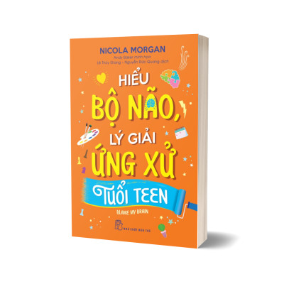 Hiểu bộ não, lý giải ứng xử tuổi teen