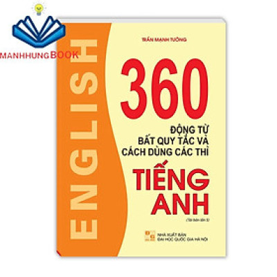 Sách - 360 động từ bất quy tắc và cách dùng các thì tiếng anh (ko màu) (tái bản 05)