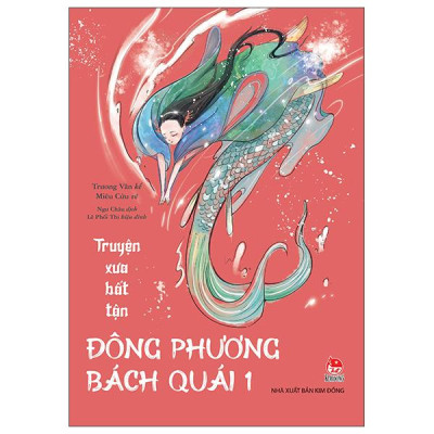 Sách - Truyện Xưa Bất Tận - Đông Phương Bách Quái - Tập 1