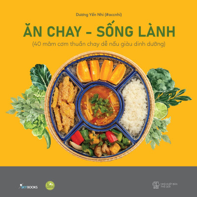 Ăn Chay - Sống Lành - Bìa Cứng (Tái Bản 2023)