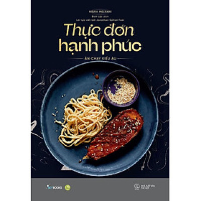 Thực Đơn Hạnh Phúc - Ăn Chay Kiểu Âu