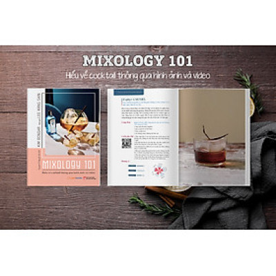 Mixology 101 Hiểu Về Cocktail Qua Hình Ảnh Và Video - Kim Bongha