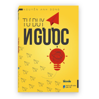 Sách Combo 2 Cuốn : Tư Duy Ngược + Tư Duy Mở (Nguyễn Anh Dũng) - SBOOKS