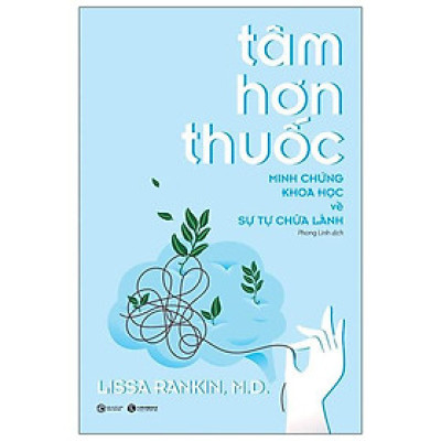 Tâm Hơn Thuốc - Minh Chứng Khoa Học Về Sự Tự Chữa Lành