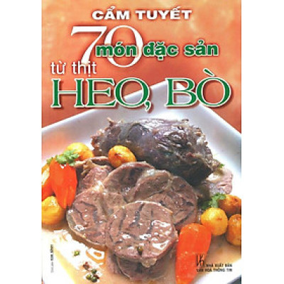 70 Món Đặc Sản Từ Thịt Heo, Bò