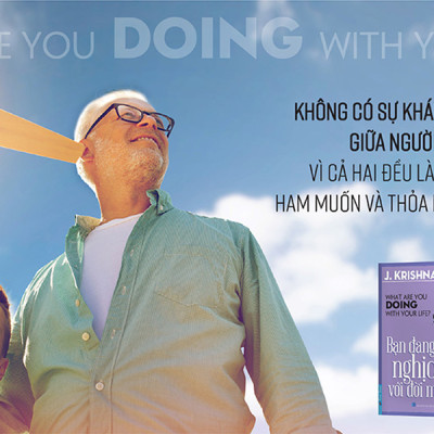Bộ sách của J.Krishnamurti: Bạn đang nghịch gì với đời mình & Tự do vượt trên sự hiểu biết