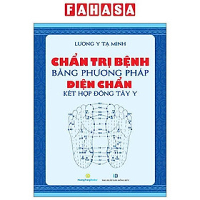 Sách - Chẩn Trị Bệnh Bằng Phương Pháp Diện Chẩn Kết Hợp Đông Tây Y