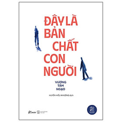 Sách Tâm Lý: Đây Là Bản Chất Con Người