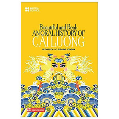 Beautiful And Real: Anoral history Of Cải Lương