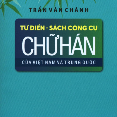 Từ Điển - Sách Công Cụ Chữ Hán Của Việt Nam Và Trung Quốc