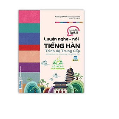 Sách - Luyện Nghe - Nói Tiếng Hàn Trình Độ Trung Cấp (MC)