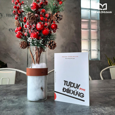 Sách tư duy kỹ năng sống -Tư Duy Phi Đối Xứng - Logic Phía Sau Sự Thành Công Của Thời Đại