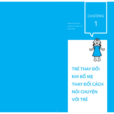 Khen Sao Cho Đúng, Mắng Sao Cho Chuẩn - Nuôi Dạy Một Đứa Trẻ Tự Lập Theo Phương Pháp Giáo Dục Montessori Và Reggio Emilia