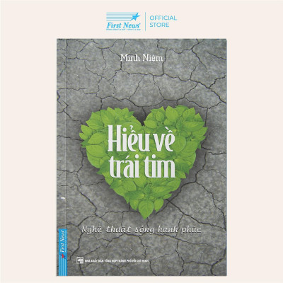 Sách - Sách Hiểu Về Trái Tim - Minh Niệm - First News
