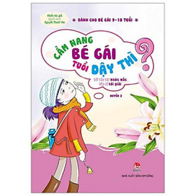 Cẩm Nang Bé Gái Tuổi Dậy Thì - Quyển 2: Tất Tần Tật Khúc Mắc Đều Có Lời Giải (Tái Bản 2019)