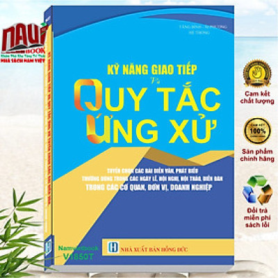 Sách Kỹ Năng Giao Tiếp Và Quy Tắc Ứng Xử - Tuyển Chọn Các Bài Diễn Văn, Phát Biểu Thường Dùng Trong Các Ngày Lễ, Hội Nghị, Hội Thảo, Diễn Đàn - V1850T 