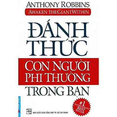 Đánh Thức Con Người Phi Thường Trong Bạn (Tái Bản 2019)