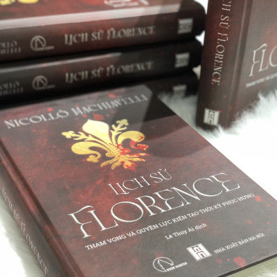 LỊCH SỬ FLORENCE - THAM VỌNG VÀ QUYỀN LỰC KIẾN TẠO THỜI KỲ PHỤC HƯNG - NICOLLO MACHIAVELLI (sách bìa cứng)
