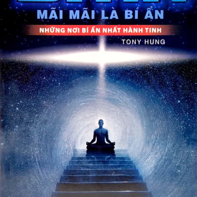 Bí Ẩn Mãi Mãi Là Bí Ẩn - Những Nơi Bí Ẩn Nhất Hành Tinh