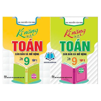 Sách - Kĩ Năng Giải Toán Căn Bản Và Mở Rộng Lớp 9 - Dùng Chung Cho Các Bộ SGK Hiện Hành - Hồng Ân