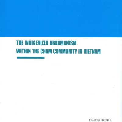 Đạo Bà La Môn Trong Cộng Đồng Người Chăm Ở Việt Nam (Sách chuyên khảo) - TS. Vũ Thị Thu Hà, TS. Hoàng Văn Chung đồng chủ biên