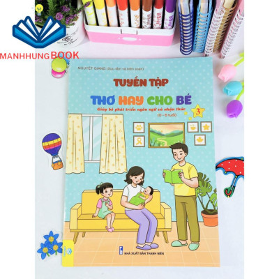Sách - Tuyển Tập Thơ Hay Cho Bé - Giúp bé phát triển Ngôn ngữ và Nhận thức 0-6 tuổi (B80).