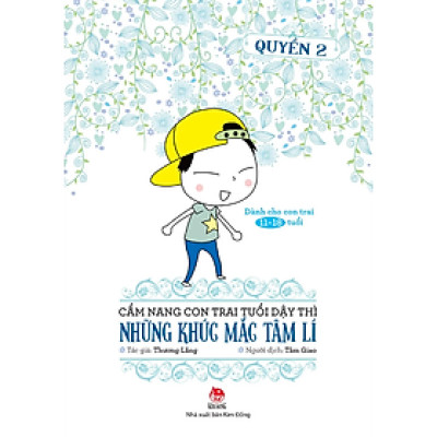 Cẩm Nang Con Trai Tuổi Dậy Thì - Quyển 2 - Những Khúc Mắc Tâm Lí