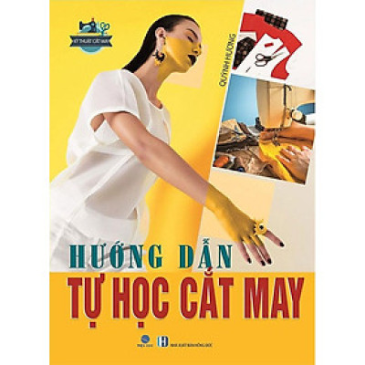 Kỹ Thuật Cắt May - Hướng Dẫn Tự Học Cắt May