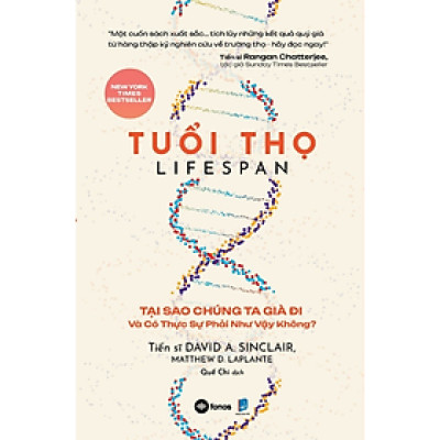 Lifespan - Tuổi thọ - Tại sao chúng ta già đi và có thực sự phải như vậy không?